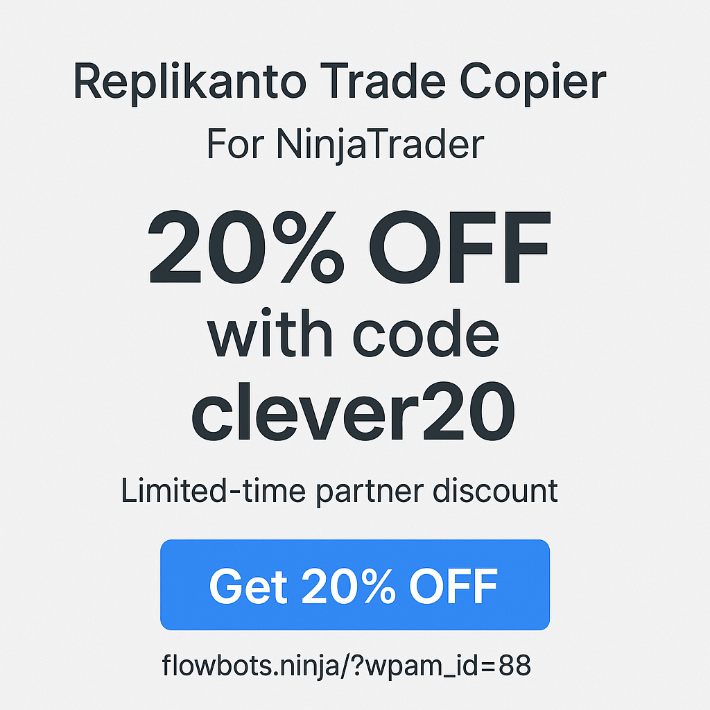 Replikanto trade copier – 20% off with code clever20 for NinjaTrader